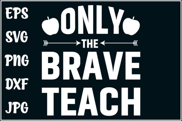 Only the Brave Teach, Teacher Tee Review