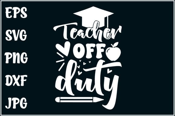 Teacher Off Duty, Relax Shirt: A Versatile Embroidery Design