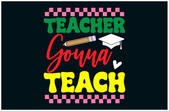 Teachers Gonna Teach Tee: A Prideful Embroidery Design